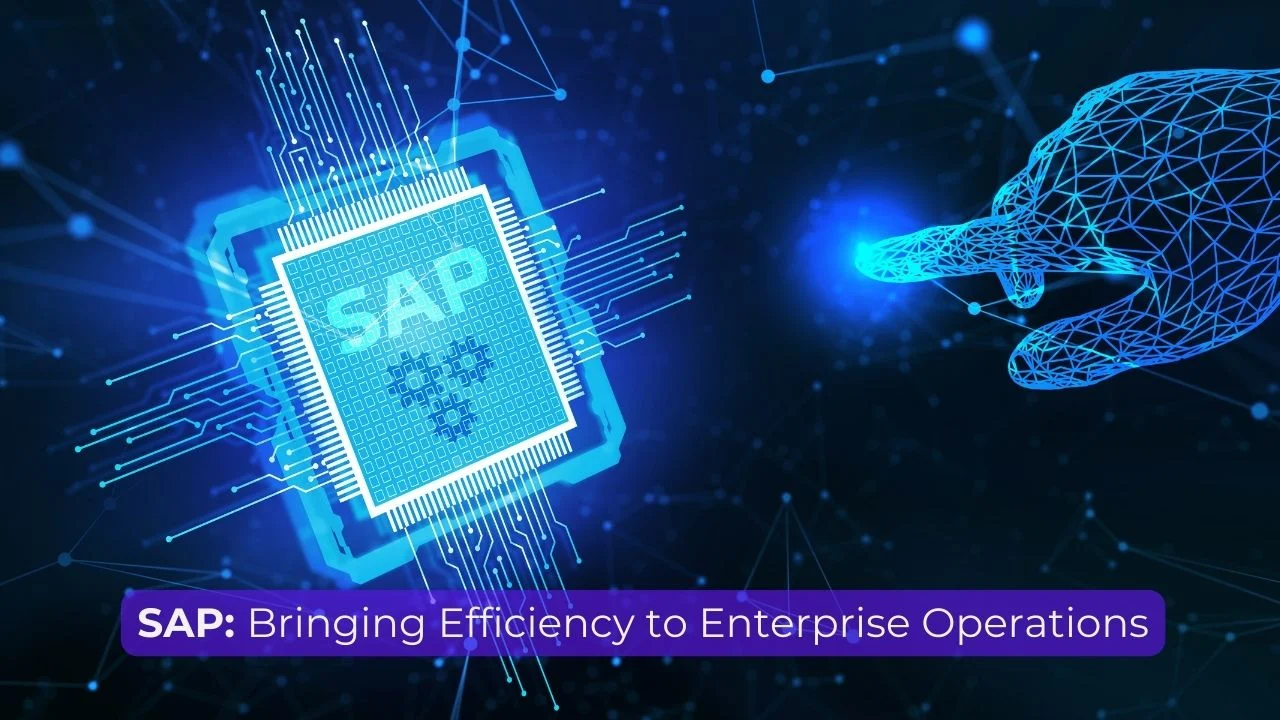 SAP: Bringing Efficiency to Enterprise Operations