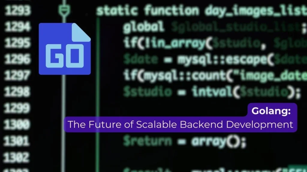 Golang: The Future of Scalable Backend Development